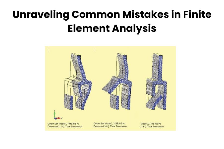 Unraveling Common Mistakes in Finite Element Analysis